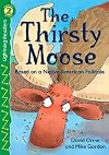 The Thirsty Moose, Level 2 (Lightning Readers)