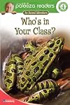 Who's in Your Class?, Level 4: An Animal Adventure (Lithgow Palooza Readers: Level 4)