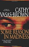 Some Reason in Madness