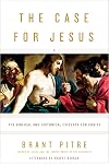 The Case for Jesus: The Biblical and Historical Evidence for Christ