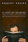A Love of Reading, The Second Collection: More Reviews of Contemporary Fiction
