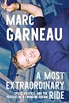 A Most Extraordinary Ride: Space, Politics, and the Pursuit of a Canadian Dream