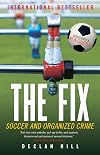 The Fix: Soccer and Organized Crime