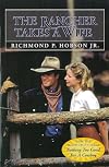 The Rancher Takes a Wife
