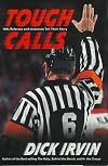 Tough Calls: NHL Referees and Linesmen Tell Their Story
