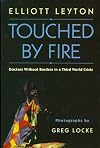Touched By Fire: Doctors Without Borders in a Third World Crisis