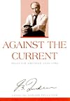 Against the Current: Selected Writings
