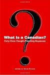 What Is a Canadian?: Forty-Three Thought-Provoking Responses