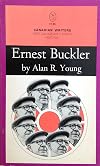 Ernest Buckler (Canadian writers ; no. 15)