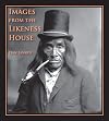 Images from the Likeness House