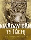 Kwaday Dan Ts'inchi: Teachings from Long Ago Person Found