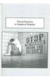 Youth Violence in American Schools: How Can It Be Alleviated
