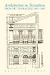 Architecture in transition : from art to practice, 1885-1906