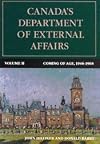 Canada's Department of External Affairs, the Early Years: 1909-1946 (Canadian Public Administration Series)