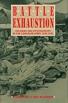 Battle exhaustion : soldiers and psychiatrists in the Canadian Army, 1939-1945
