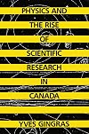 Physics and the Rise of Scientific Research in Canada