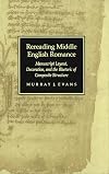 Rereading Middle English Romance: Manuscript Layout, Decoration, and the Rhetoric of Composite Structure