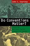 Do conventions matter? choosing national party leaders in Canada