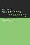 The law of multi-bank financing syndications and participations