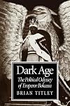 Dark Age: The Political Odyssey of Emperor Bokassa