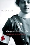 Margaret Macdonald: Imperial Daughter (Footprints Series)