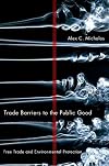 Trade barriers to the public good free trade and environmental protection