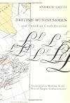 British Businessmen and Canadian Confederation: Constitution Making in an Era of Anglo-Globalization