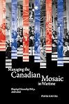 Managing the Canadian mosaic in wartime shaping citizenship policy, 1939-1945