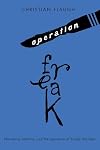 Operation freak narrative, identity, and the spectrum of bodily abilities