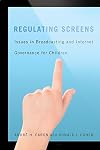 Regulating screens issues in broadcasting and internet governance for children
