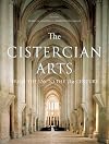 The Cistercian Arts: From the 12th to the 21st Century (McGill-Queen's Studies in the History of Religion)