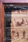 Visibly Canadian : imaging collective identities in the Canadas, 1820-1910