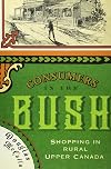 Consumers in the bush : shopping in rural Upper Canada