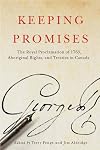 Keeping Promises: The Royal Proclamation of 1763, Aboriginal Rights, and Treaties in Canada