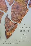 A Canadian Climate of Mind: Passages from Fur to Energy and Beyond