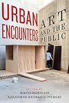 Urban Encounters: Art and the Public (Culture of Cities)
