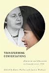 Transforming Conversations: Feminism and Education in Canada since 1970