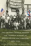 The Grenfell Medical Mission and American Support in Newfoundland and Labrador, 1890s-1940s (McGill-Queenโs/Associated Medical Services Studies in the History of Medicine, H)