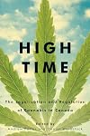 High Time: The Legalization and Regulation of Cannabis in Canada