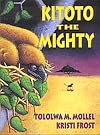 Kitoto the Mighty