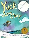 Yuck, A Love Story
