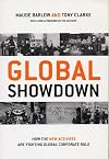 Global Showdown: How the New Activists Are Fighting Global Corporate Rule