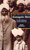 The voyage of the Komagata Maru : the Sikh challenge to Canada's colour bar