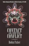 Contact and Conflict: Indian-European Relations in British Columbia, 1774-1890