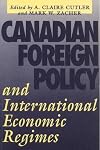 Canadian Foreign Policy and International Economic Regimes (Canada & International Relations)