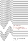 Intercultural Dispute Resolution in Aboriginal Contexts