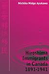 Hiroshima Immigrants in Canada, 1891-1941