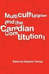 Multiculturalism and the Canadian Constitution (Law & Society)