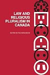 Law and Religious Pluralism in Canada (Law and Society Series)