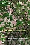 Sensing Changes: Technologies, Environments, and the Everyday, 1953-2003 (Nature, History, Society)
